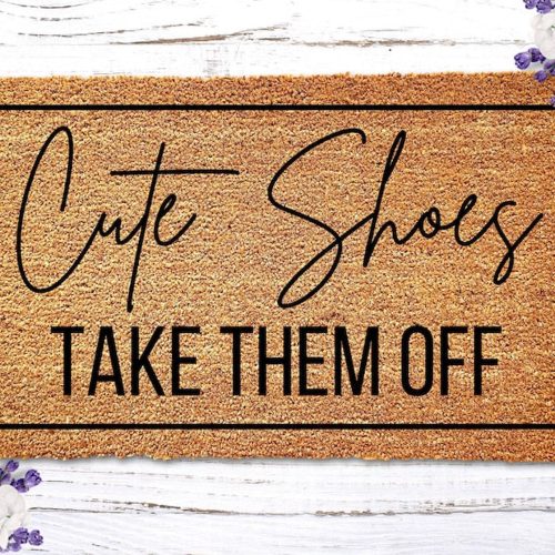 Cute Shoes Take Them Off Door Mat – Funny & Welcoming New Home or Christmas Gift