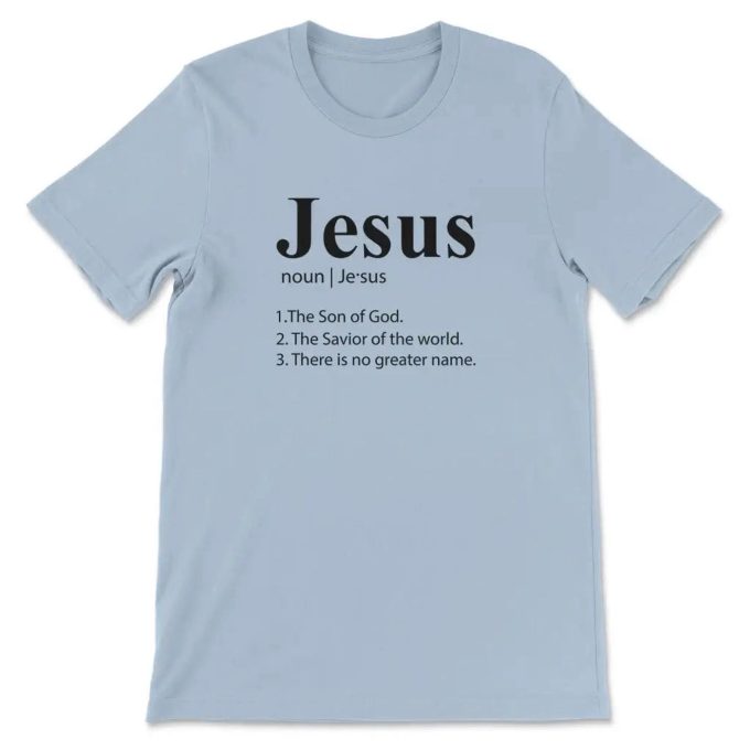 Empowering Faith: Discover The Definition Of Jesus With Our Inspirational T-Shirt