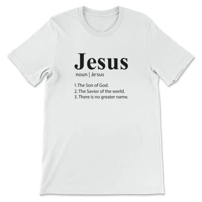 Empowering Faith: Discover The Definition Of Jesus With Our Inspirational T-Shirt