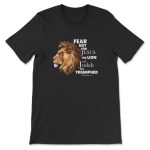 Conquer Fear with Jesus: Triumph of the Lion of Judah T-shirt