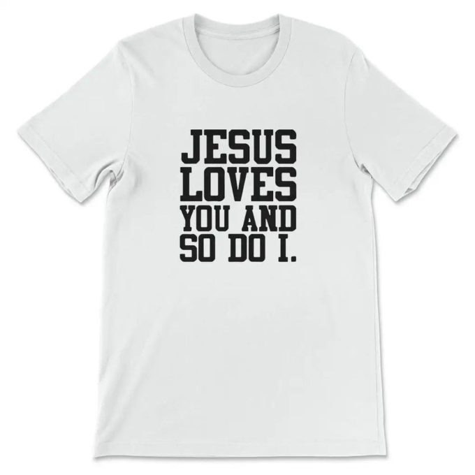 Spread God S Love With Jesus Loves You Christian Tee – Embrace Faith &Amp;Amp; Support!