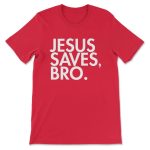 Spread the Faith in Style with Our Jesus Saves Bro T-Shirt – Shop Now!