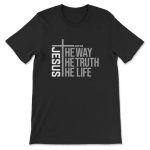 Jesus The Way The Truth The Life T-Shirt: Embrace Faith with Style!