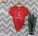 Love Them Anyway: Christian Faith Shirt for Women with Bible Verse Jesus T-Shirt Luke 23:34 – Religious Fashion