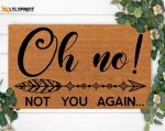 Not You Again? Welcome! Funny Doormat – Perfect Housewarming & Christmas Gift