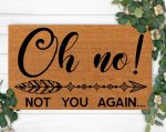 Not You Again? Welcome! Funny Doormat – Perfect Housewarming & Christmas Gift