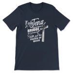 Only Jesus Bridge to Heaven: Christian T-shirt Faith-inspired Design