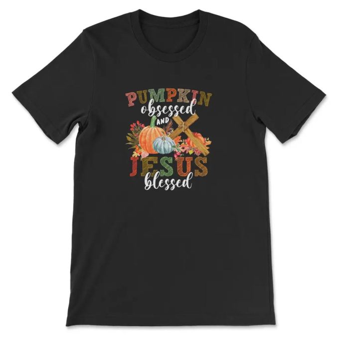 Pumpkin Obsessed &Amp;Amp; Jesus Blessed: Christian Fall T-Shirt – Embrace The Season!