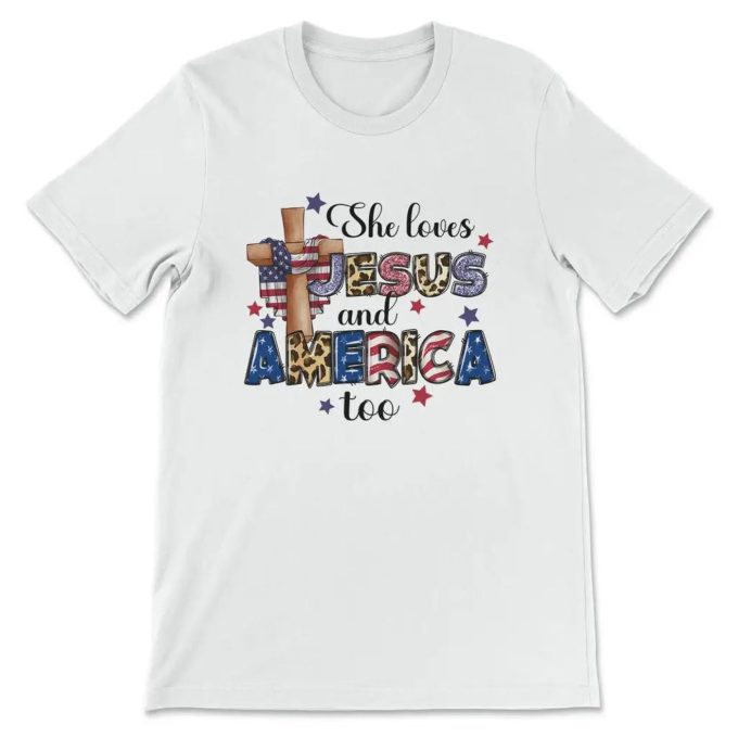 She Loves Jesus And America Too T-Shirt: Show Your Faith And Patriotism!