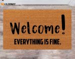 Welcome Everything is Fine: Last Name Monogram Rug – Funny Christmas Doormat Ideal Closing Gift