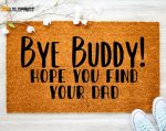 Christmas Porch Decor: Bye Buddy Hope You Find Your Dad Door Mat – Funny Elf Holiday Gift & Front Door Decor Christmas Porch Decor: Bye Buddy Hope You Find Your Dad Door Mat – Funny Elf Holiday Gift & Front Door Decor