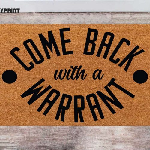 Chilasport Custom Doormat: Come Back With a Warrant Personalized Family Name Rug - Perfect Christmas Gift Monogram Porch Decor